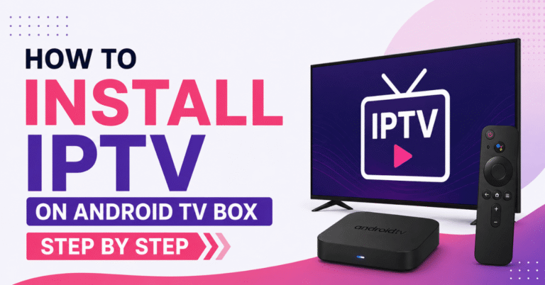 IPTV on Android TV Box Setup