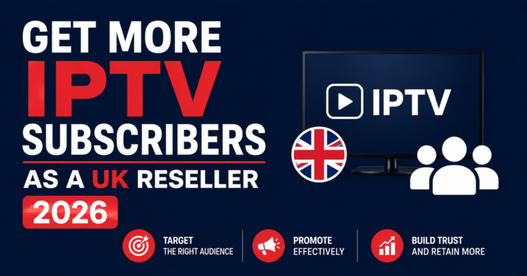 Get More IPTV Subscribers