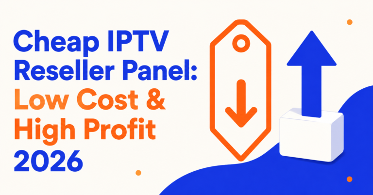Cheap IPTV Reseller Panel