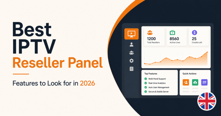Best IPTV Reseller Panel Features