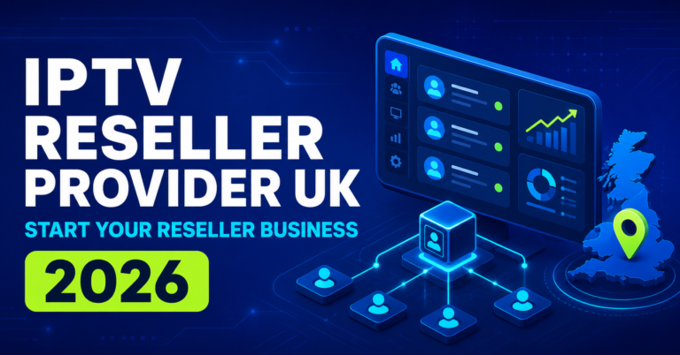 IPTV Reseller Provider UK
